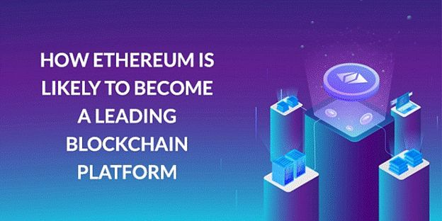 Will Ethereum Become The Leading Blockchain Platform